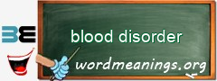 WordMeaning blackboard for blood disorder